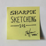 Sharpie Sketching sign on a post-it