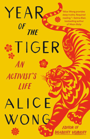 Book cover for Year of the Tiger An Activist's Life by Alice Wong depicting a red tiger on a yellow background