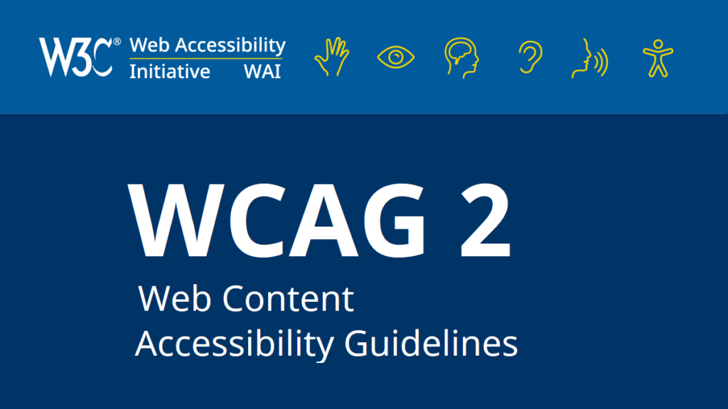 W3C Web Accessibility Initiative WAI, WCAG 2 Web Content Accessibility Guidelines text with icons for touch, vision, cognitive, hearing, speaking, and general accessibility