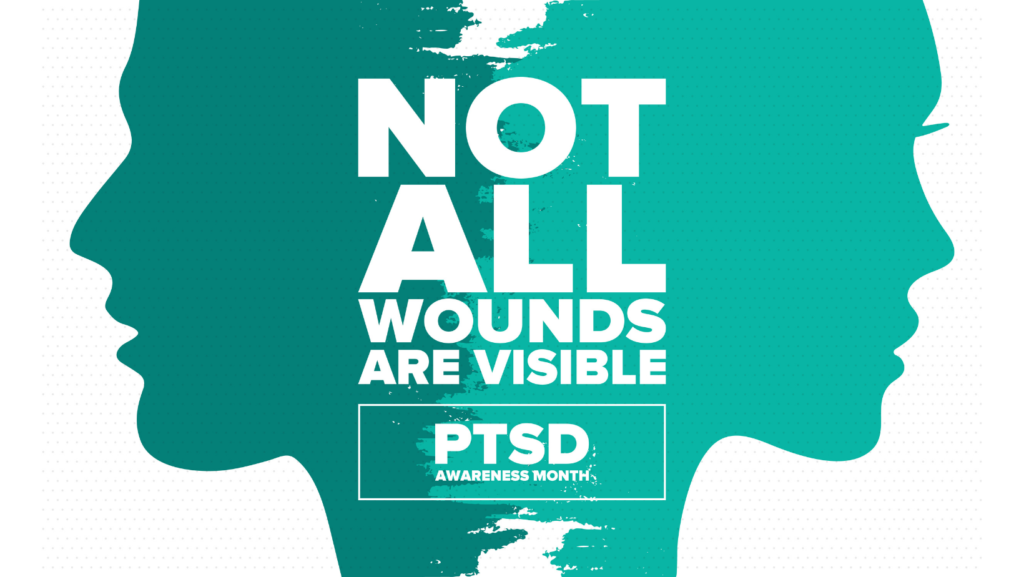 Not all wounds are visible. PTSD Awareness Month.